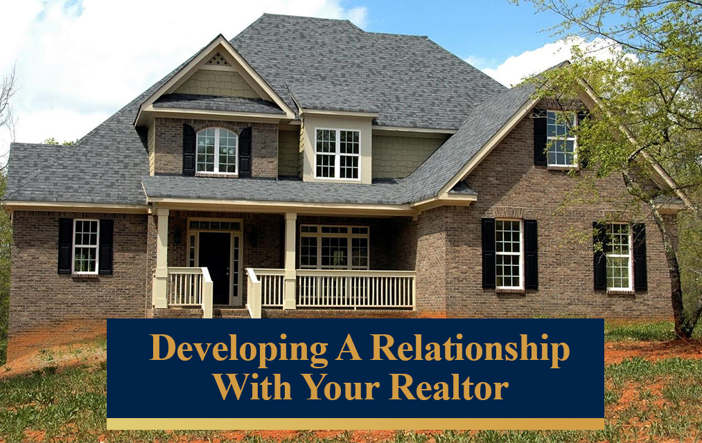 developing a relationship with your realtor