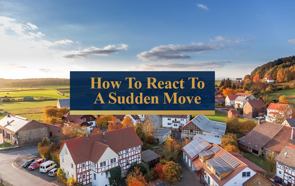 How To React To A Sudden Move