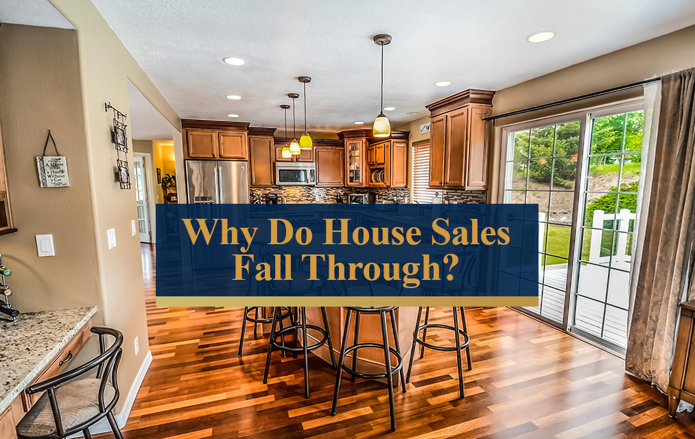 Why Do House Sales Fall Through?
