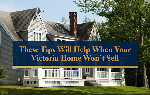 Tips for when your Victoria home won't sell