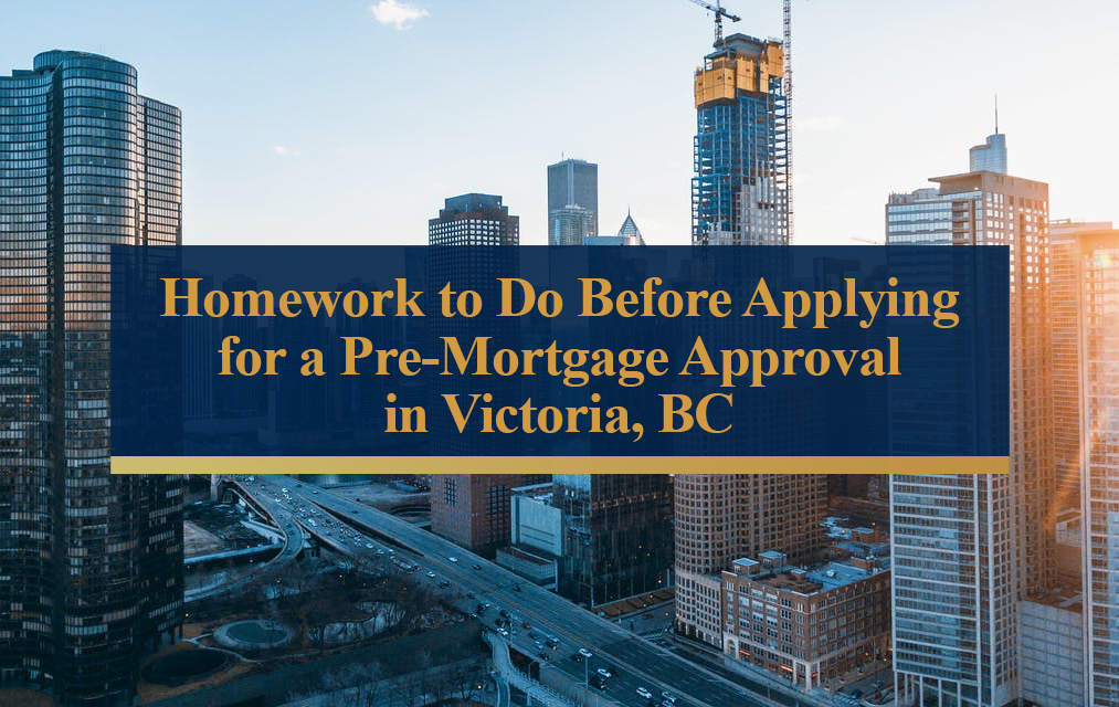 Applying for a pre-mortgage approval in Victoria BC