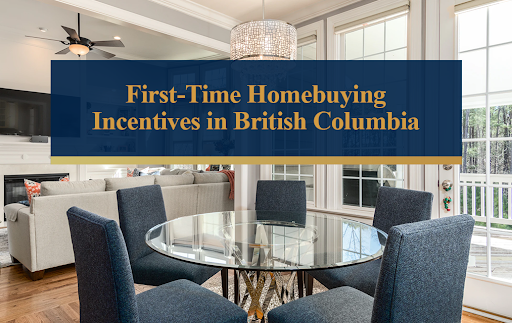 First-Time home buying incentives in British Columbia