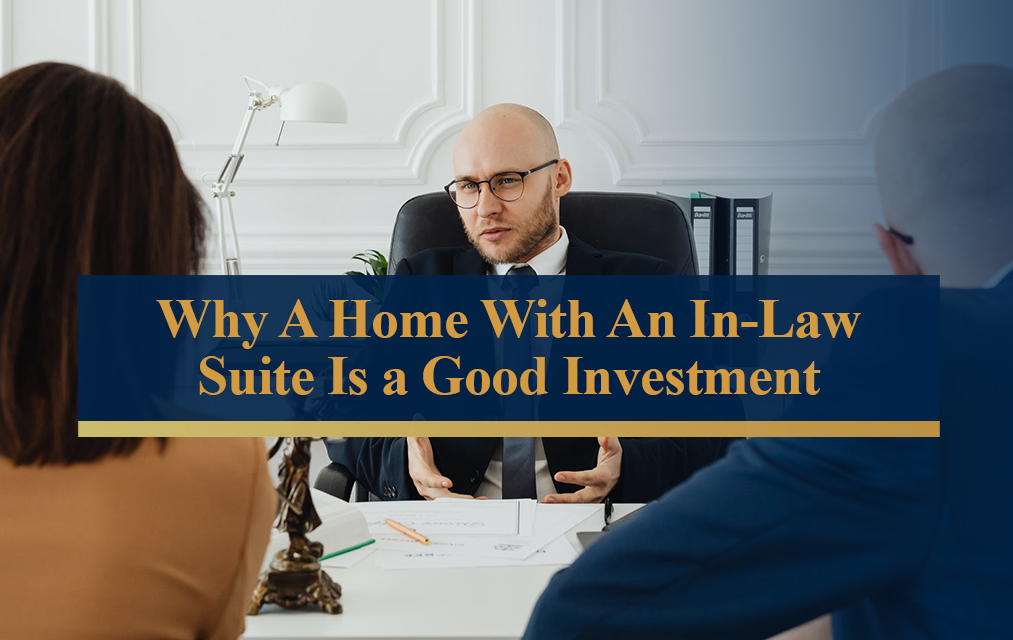 A Home With An in-law Suite is A Good Investment