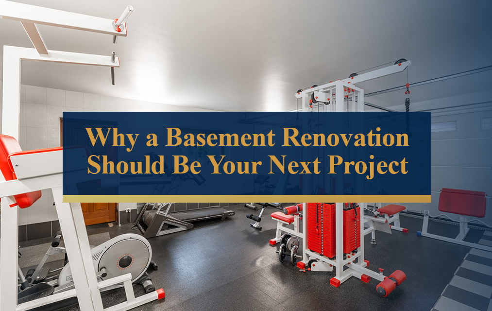 Why a Basement Renovation Should be your Next Project