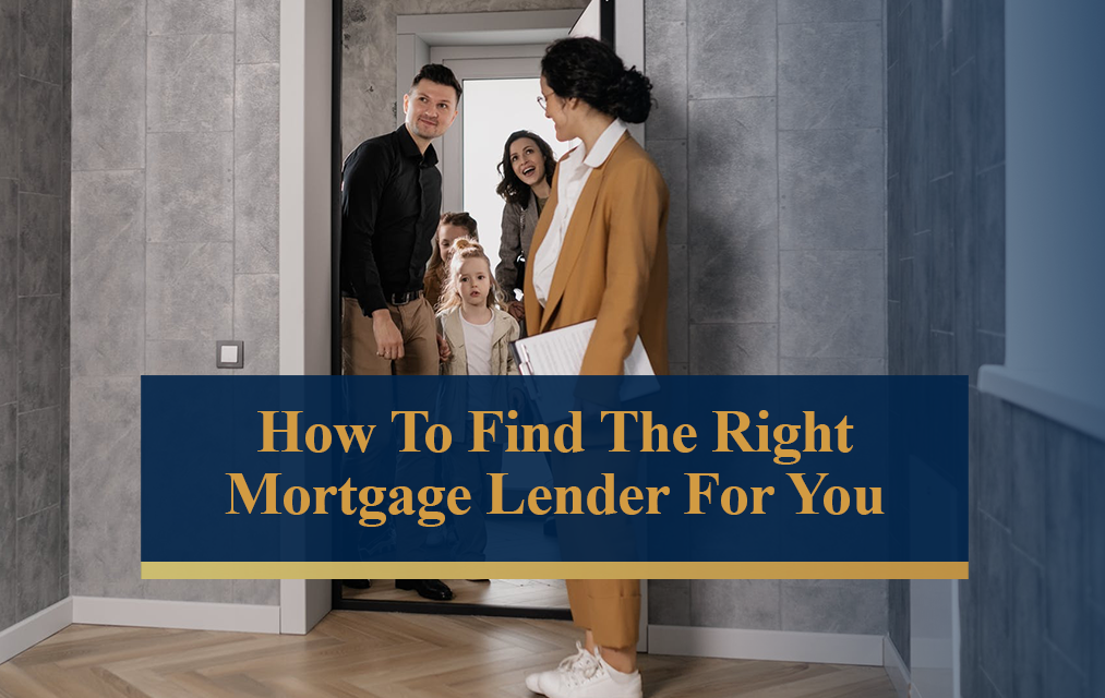 How To Find The Right Mortgage Lender For You