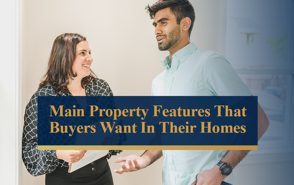 Property Features That Buyers Want In Their Homes