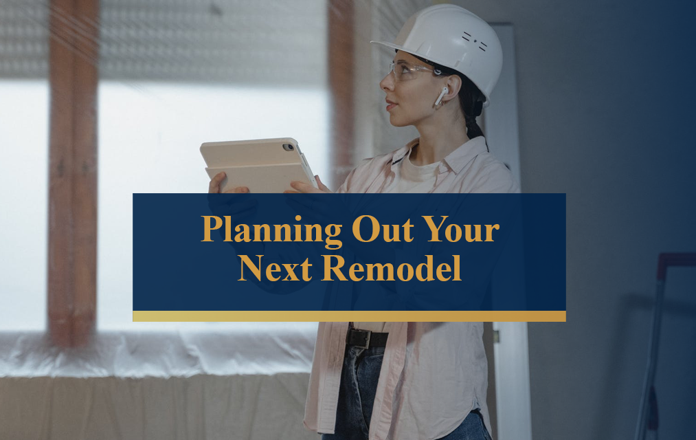 Planning Out Your Next Remodel