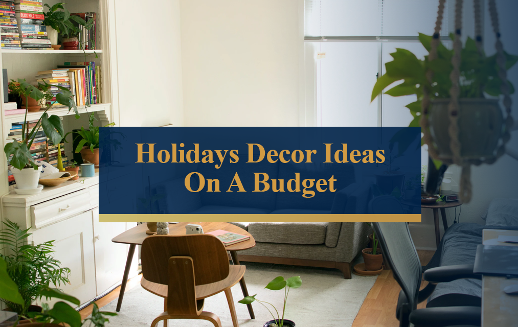 Holiday Décor Ideas On A Budget