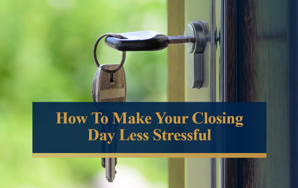 How to Make Your Closing Day Less Stressful