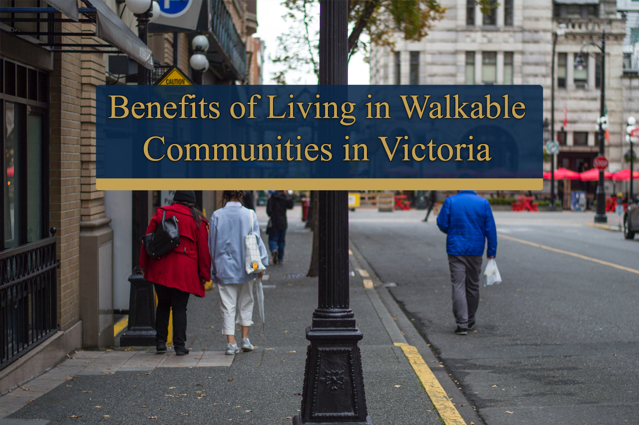 Benefits of living in a walkable community in Victoria