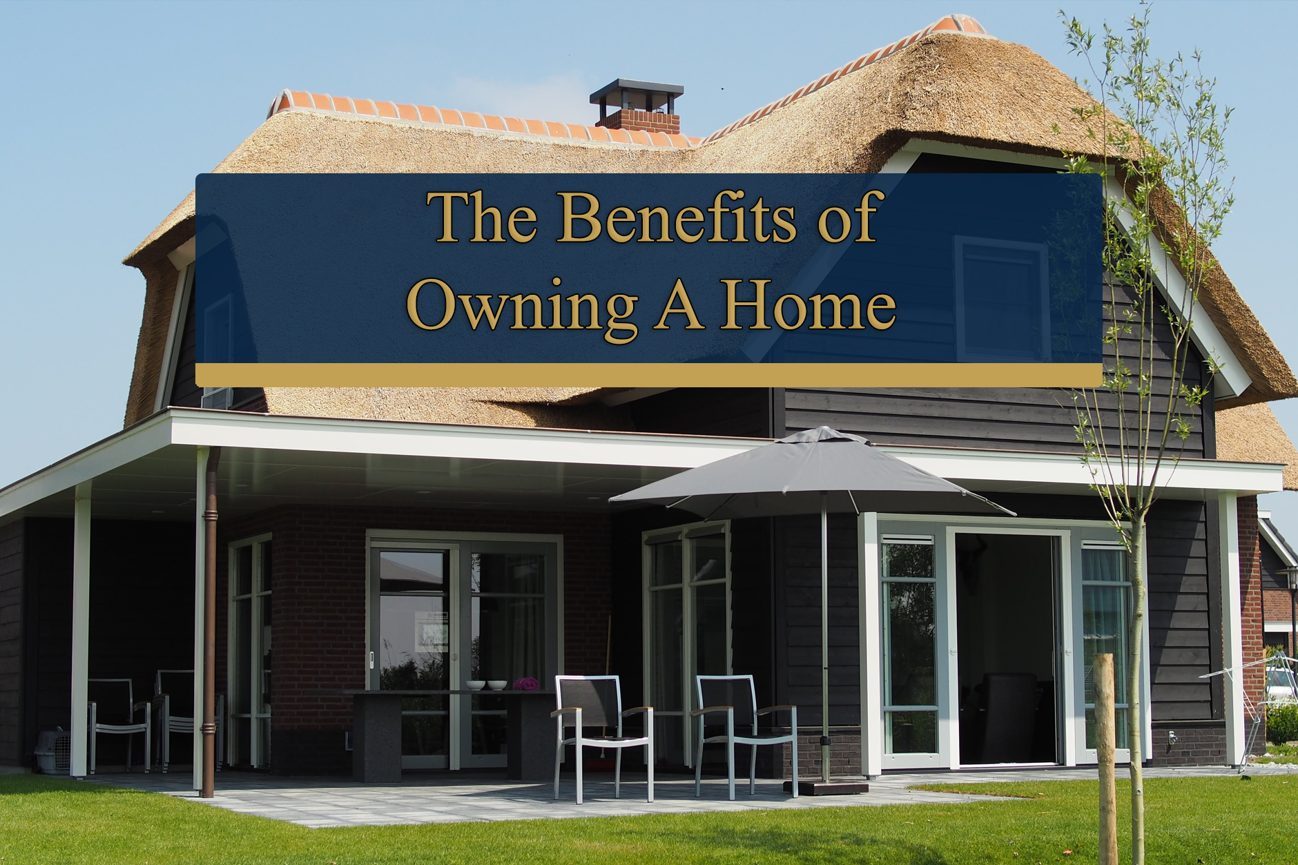 The Benefits of Owning a Home