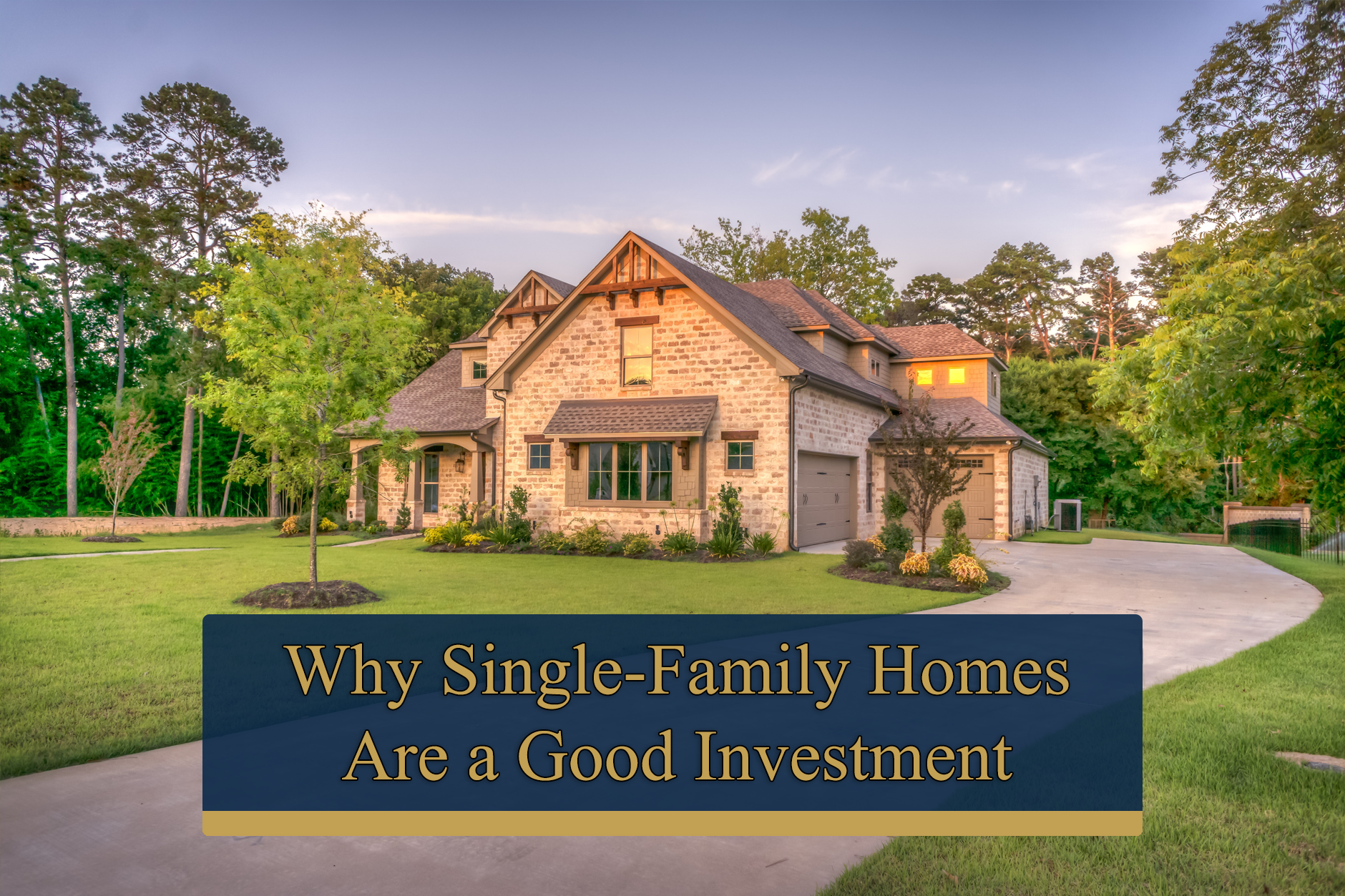 Why Single-Family Homes are a Good Investment