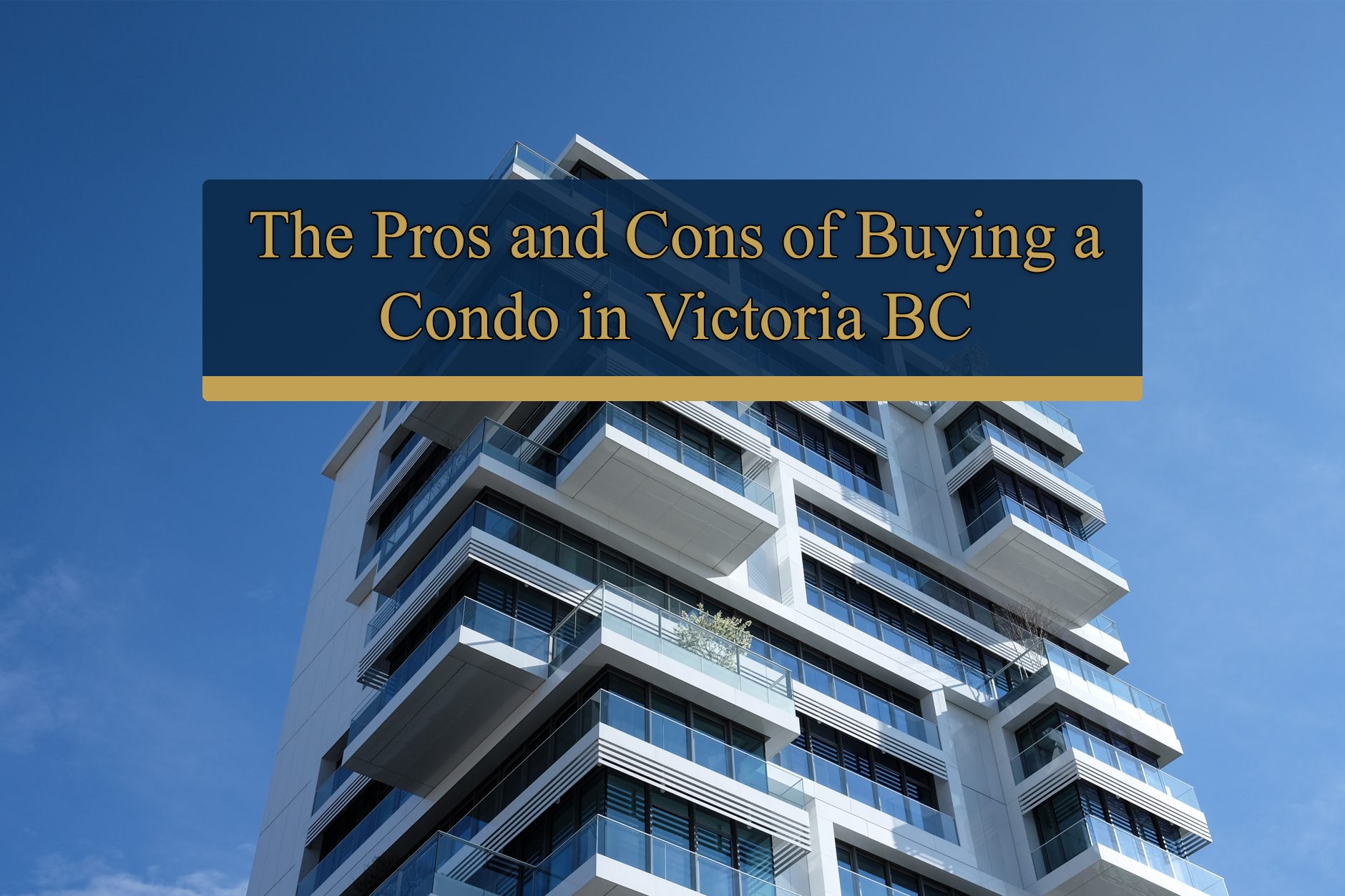 Pros and Cons of Buying a Condo in Victoria BC