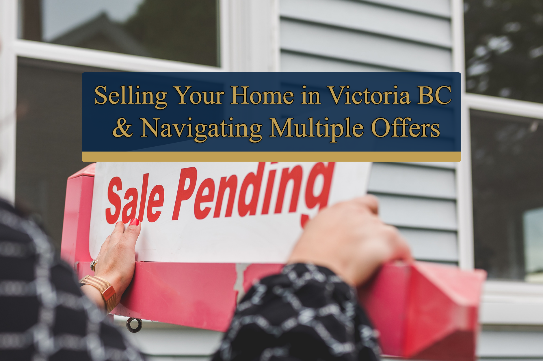 Selling Your Home in Victoria BC