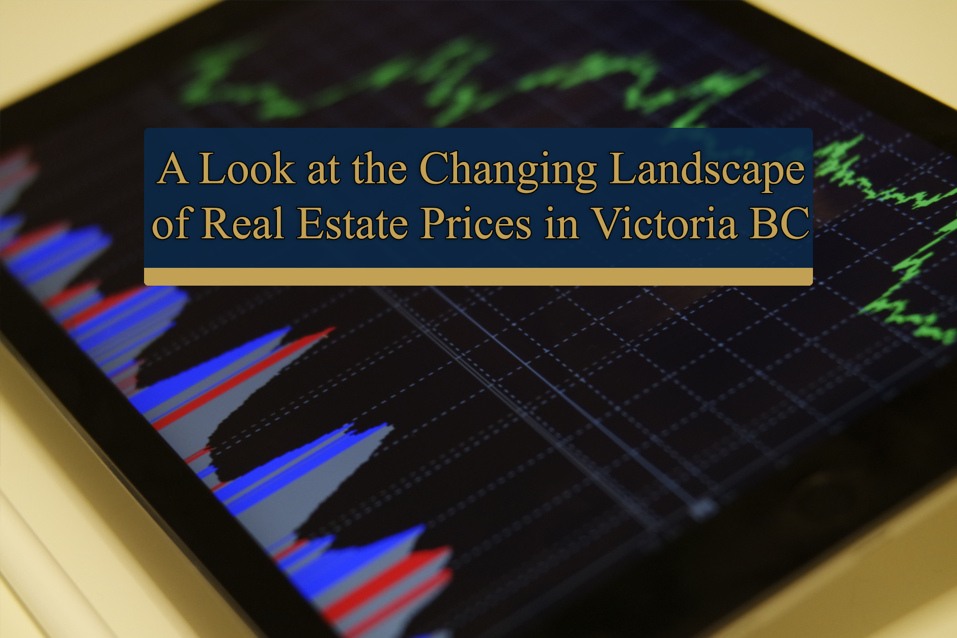 The Changing Landscape of Real Estate Prices in Victoria BC