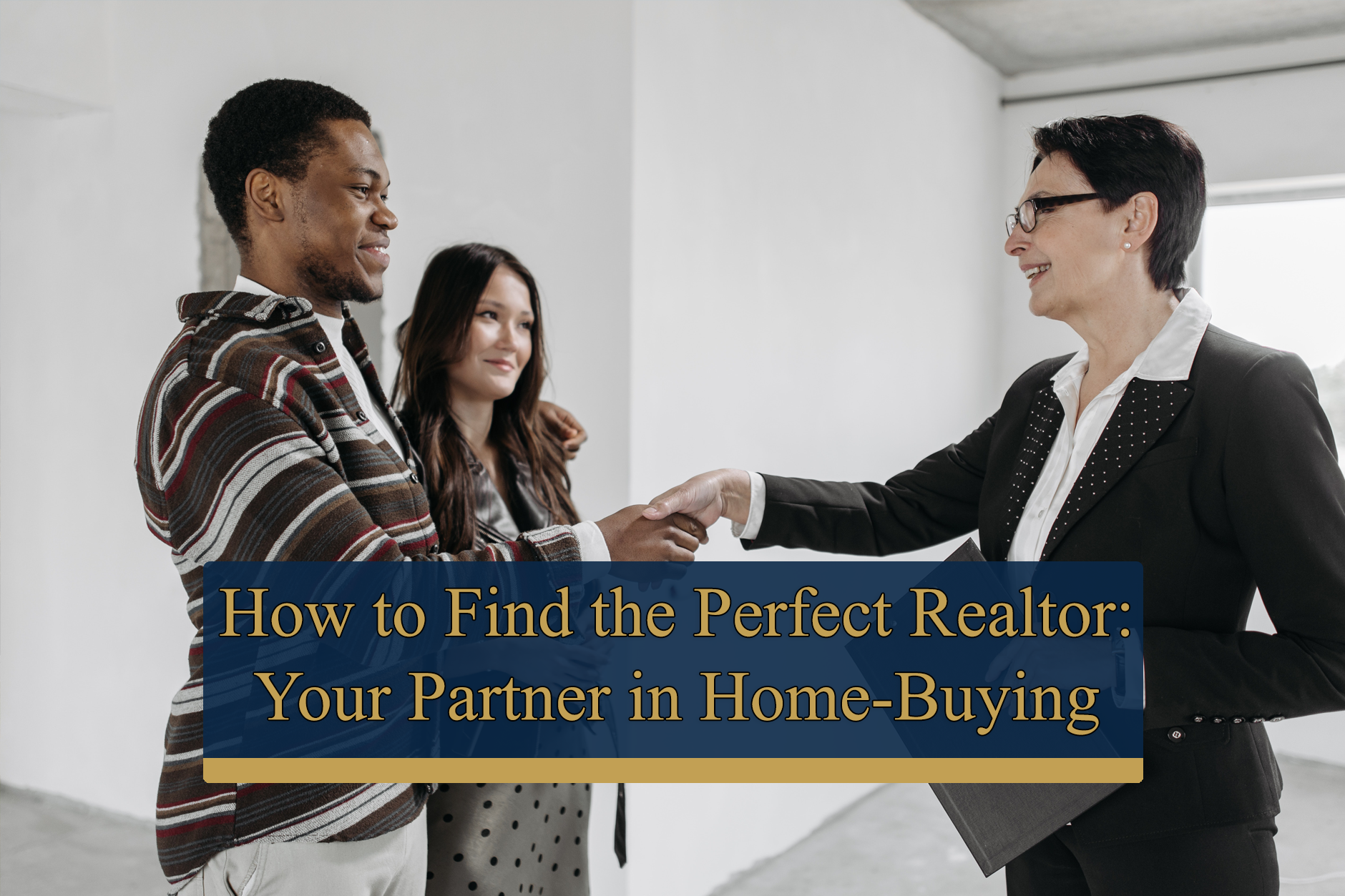 how to find the perfect realtor: your partner in home-buying